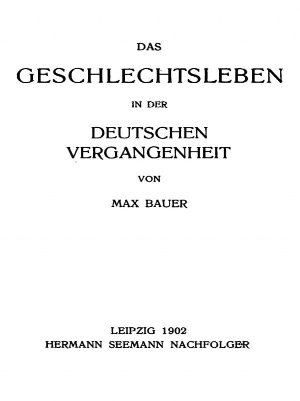 Das Geschlechtsleben in Der Deutschen Vergangenheit