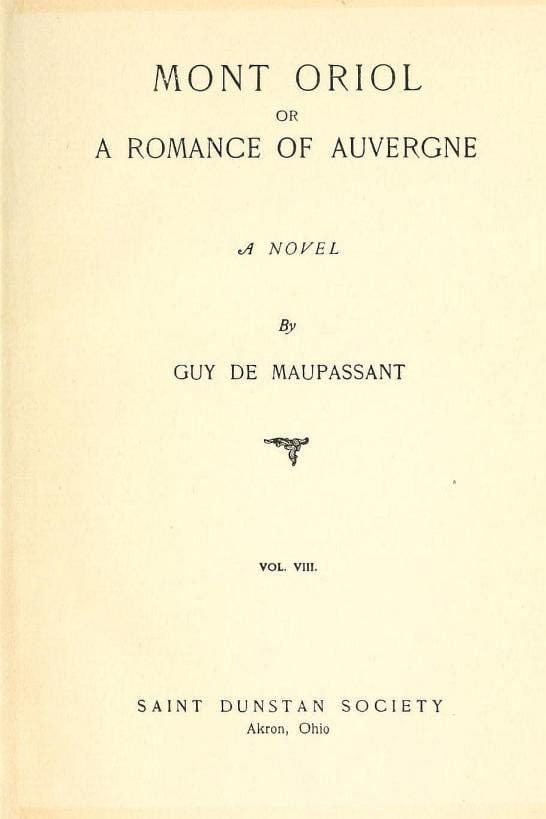 Mont Oriol; Or, a Romance of Auvergne: A Novel