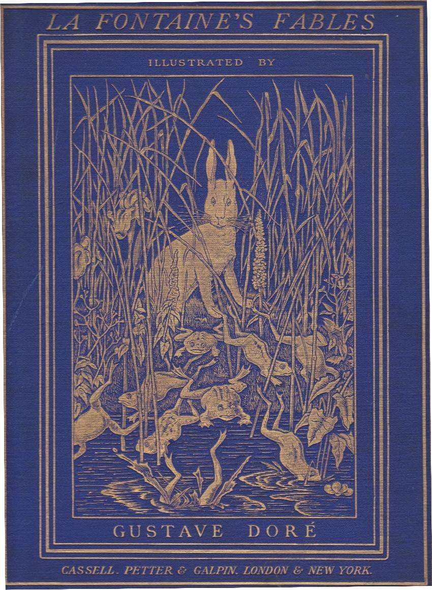 The Fables of La Fontaine: Translated into English Verse by Walter Thornbury and Illustrated by Gustave Doré