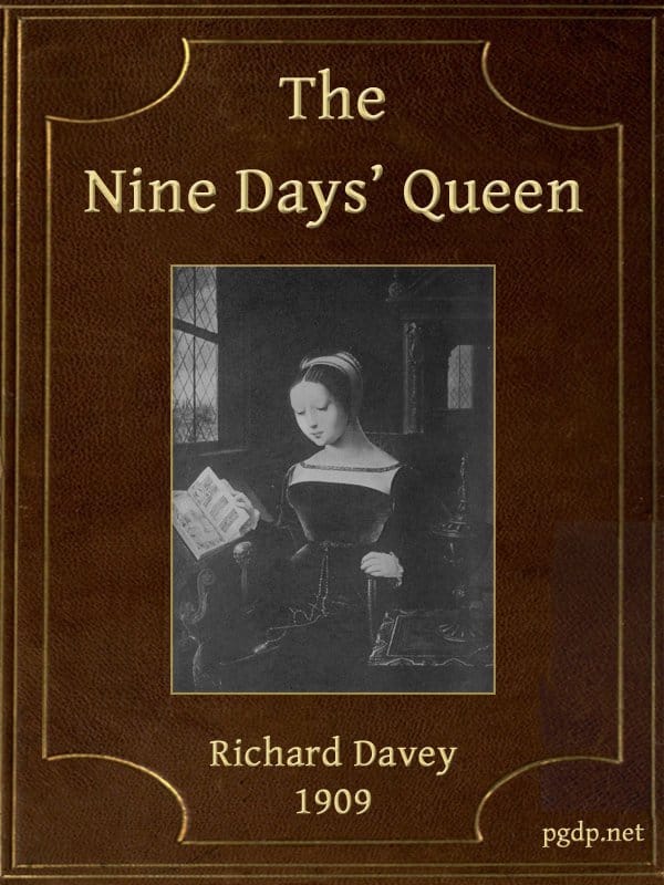 The Nine Days' Queen, Lady Jane Grey, and Her Times