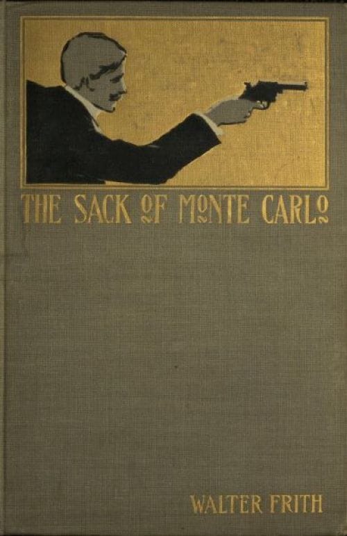 The Sack of Monte Carlo: An Adventure of To-Day