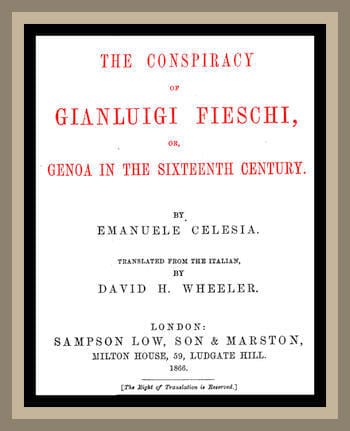 The Conspiracy of Gianluigi Fieschi, or, Genoa in the Sixteenth Century.