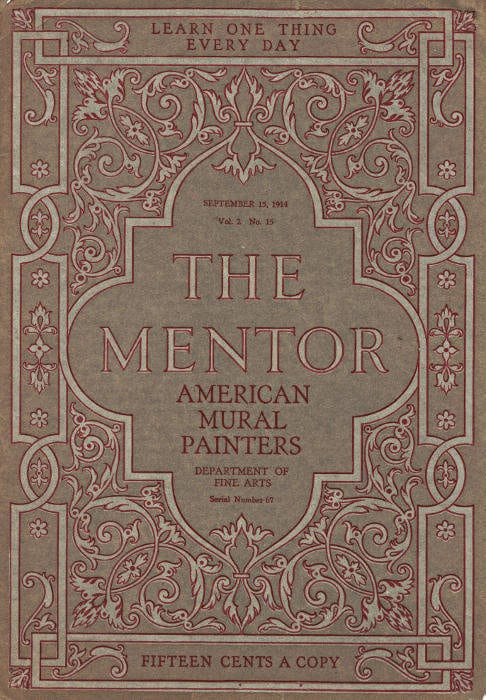 The Mentor: American Mural Painters, Vol. 2, Num 15, Serial No. 67, September 15, 1914