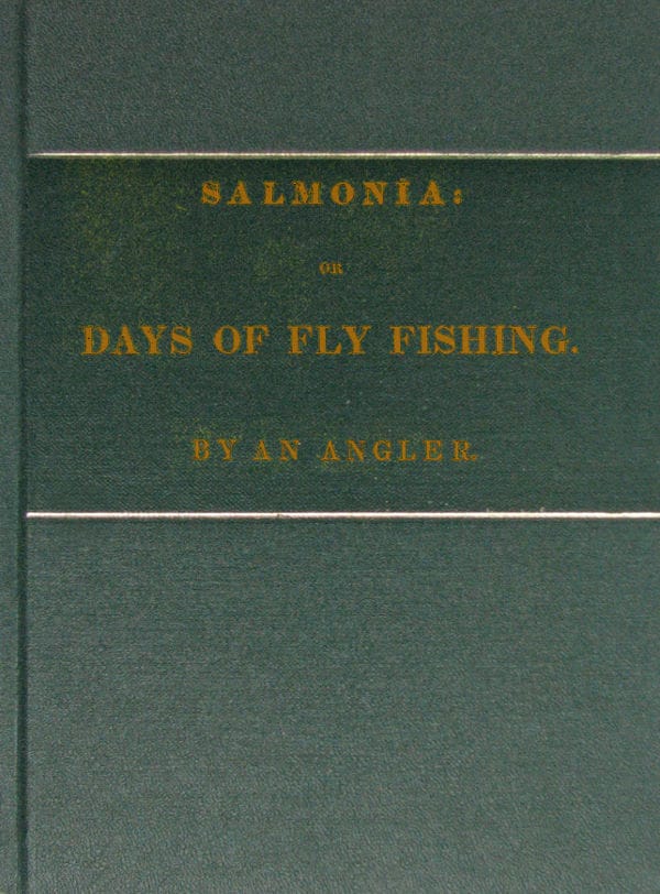 Salmonia; Or, Days of Fly Fishing: An a Series of Conversations. with Some Account of the Habits of Fishes Belonging to the Genus Salmo