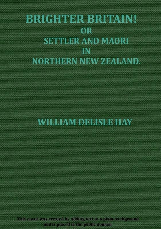 Brighter Britain! (volume 2 of 2)or Settler and Maori in Northern New Zealand