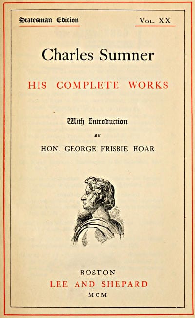 Charles Sumner: His Complete Works, Volume 20 (of 20)