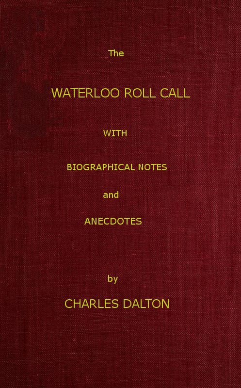 The Waterloo Roll Call: With Biographical Notes and Anecdotes