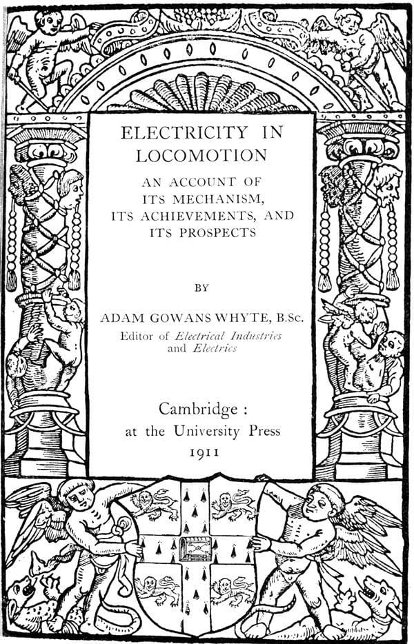 Electricity in Locomotion: An Account of Its Mechanism, Its Achievements, and Its Prospects