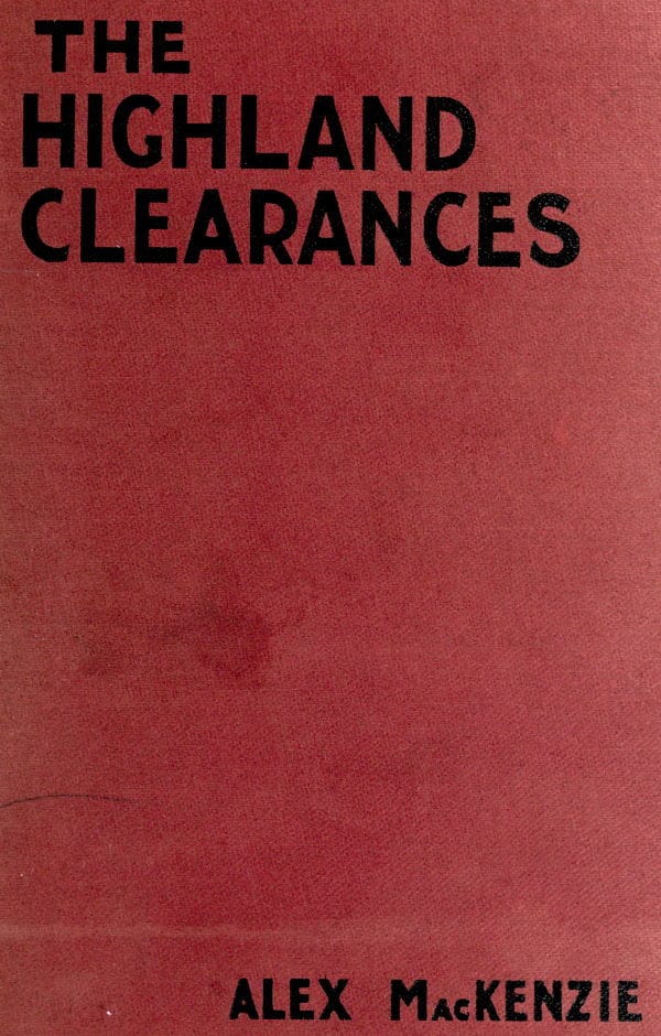 The History of the Highland Clearancessecond Edition, Altered and Revised