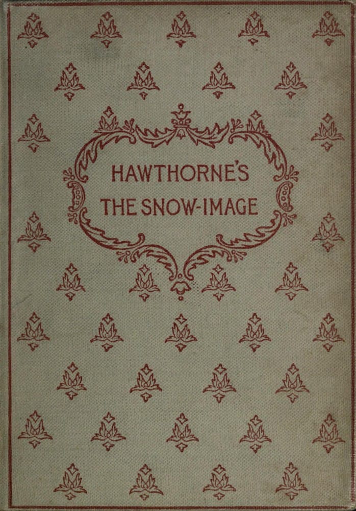 The Snow-Image, and Other Twice-Told Tales