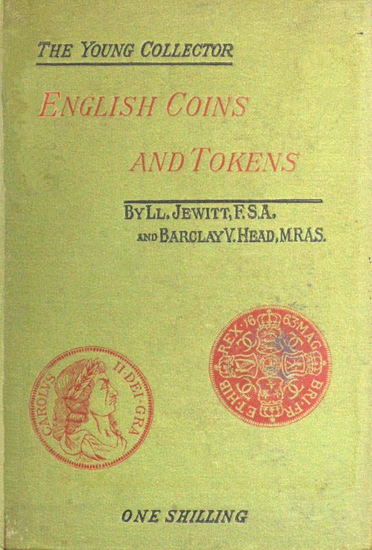 English Coins and Tokens, with a Chapter on Greek and Roman Coins