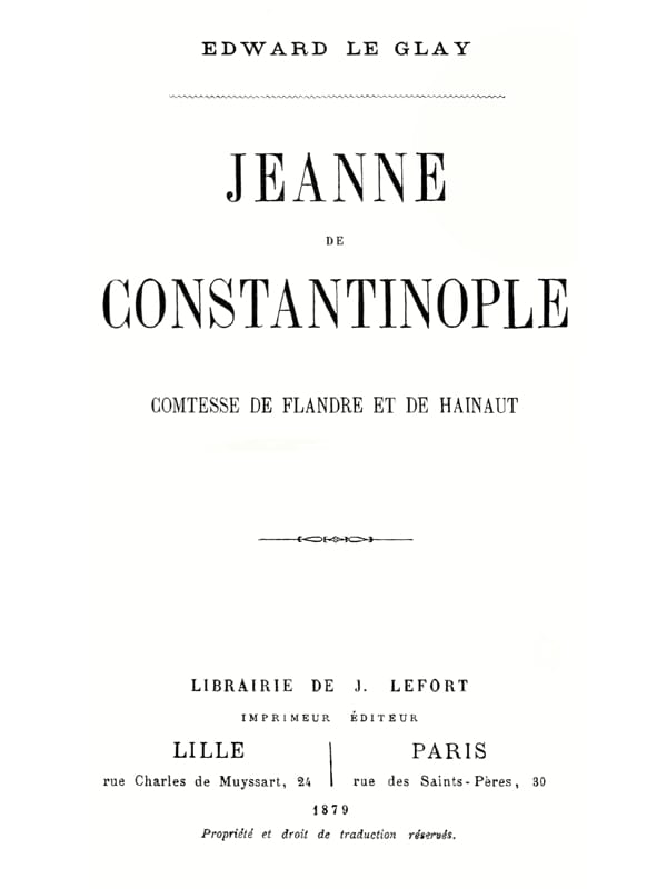 Jeanne De Constantinople: Comtesse De Flandre Et De Hainaut