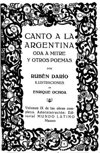 Canto a La Argentina, Oda a Mitre Y Otros Poemasobras Completas Vol. IX