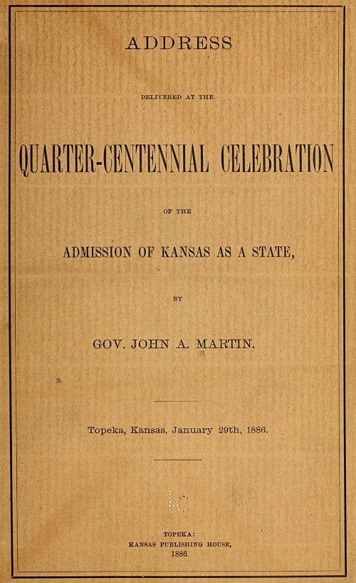 Address Delivered at the Quarter-Centennial Celebration of the Admission of Kansas as a State
