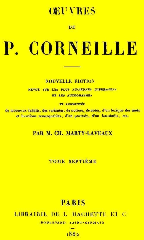 Œuvres De P. Corneille, Tome 07
