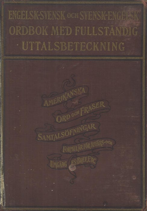 Engelsk-Svensk Och Svensk-Engelsk Ordbok Med Fullständig Uttalsbeteckning