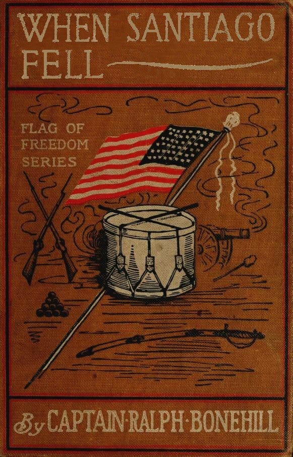 When Santiago Fell; Or, The War Adventures of Two Chums