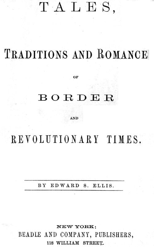 Tales, Traditions and Romance of Border and Revolutionary Times