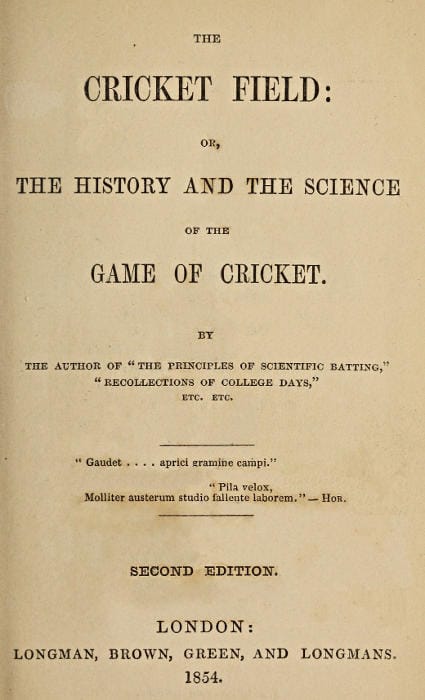 The Cricket Field: Or, The History and Science of the Game of Cricket