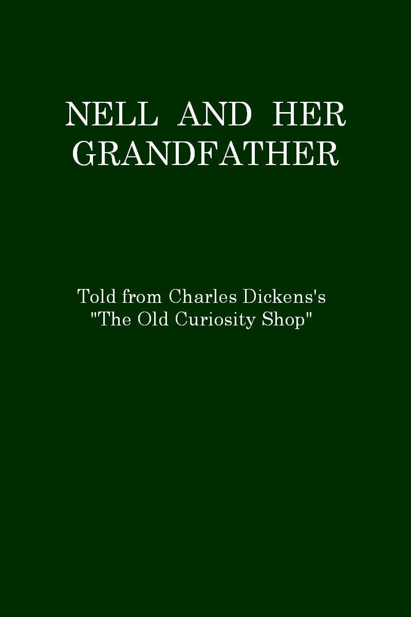Nell and Her Grandfather, Told from Charles Dickens's "The Old Curiosity Shop