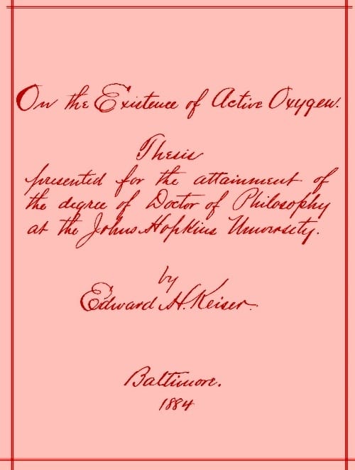 On the Existence of Active Oxygenthesis Presented for the Attainment of the Degree of Doctor of Philosophy at the Johns Hopkins University