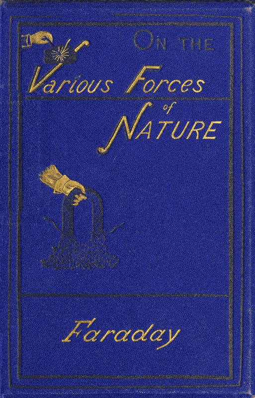 On the Various Forces of Nature and Their Relations to Each Other