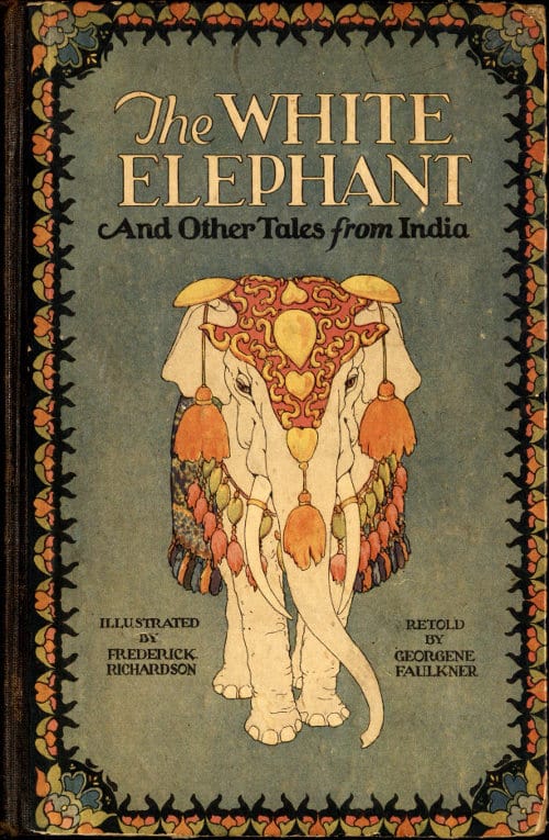 The White Elephant, and Other Tales from India