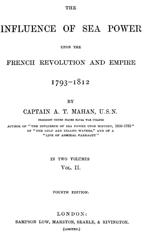 The Influence of Sea Power Upon the French Revolution and Empire 1793-1812, Vol 2