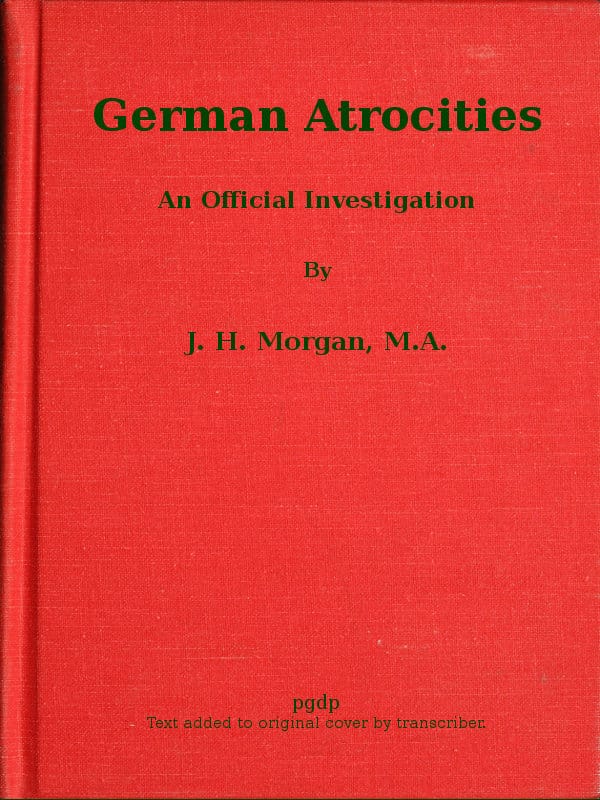 German Atrocities: An Official Investigation