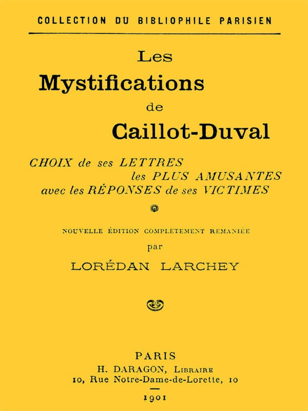 Les Mystifications De Caillot-Duvalchoix De Ses Lettres Les Plus Amusantes Avec Les Réponses De Ses Victimes