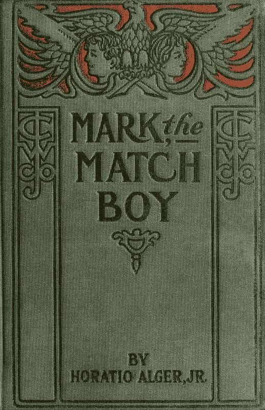 Mark the Match Boy; Or, Richard Hunter's Ward
