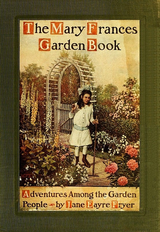 The Mary Frances Garden Book; Or, Adventures Among the Garden People