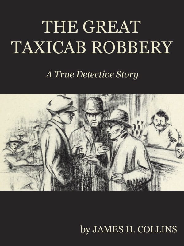 The Great Taxicab Robbery: A True Detective Story