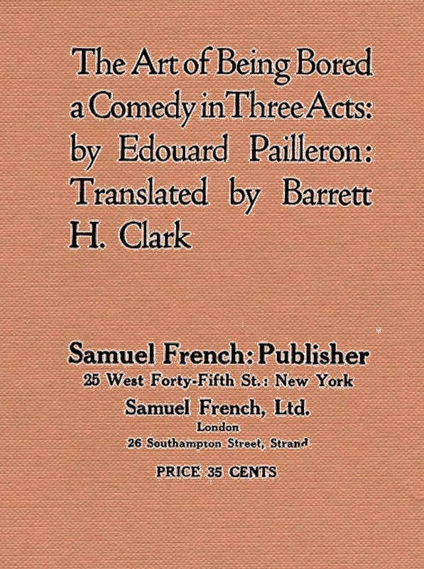 The Art of Being Bored: A Comedy in Three Acts