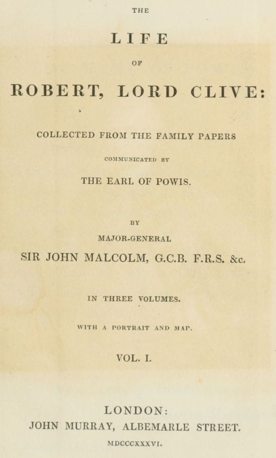 The Life of Robert, Lord Clive, Vol. 1 (of 3)collected from the Family Papers Communicated by the Earl of Powis