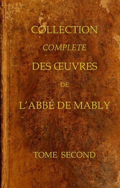Collection Complète Des Oeuvres De L'abbé De Mably, Volume 2 (of 15)