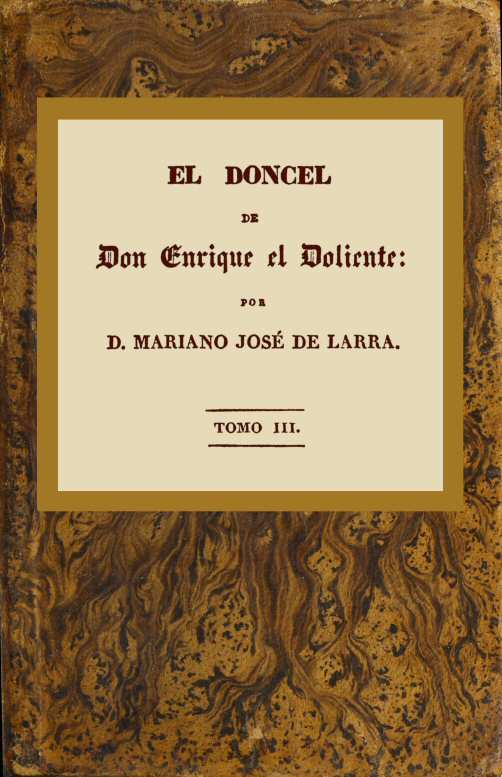 El Doncel De Don Enrique El Doliente, Tomo III (de 4)historia Caballeresca Del Siglo Quince