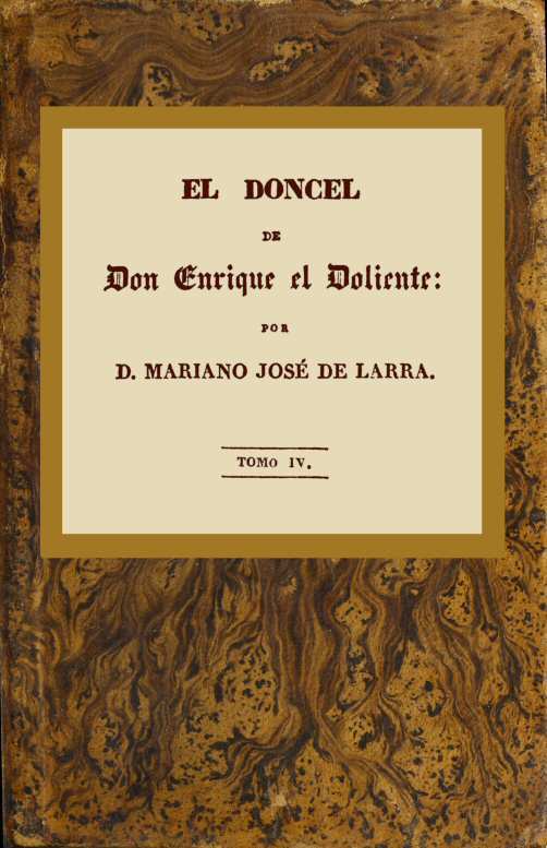 El Doncel De Don Enrique El Doliente, Tomo IV (de 4)historia Caballeresca Del Siglo Quince
