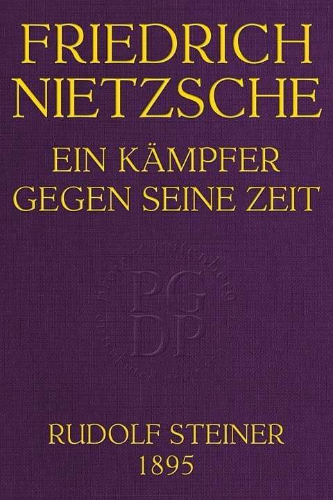 Friedrich Nietzsche: Ein Kämpfer Gegen Seine Zeit