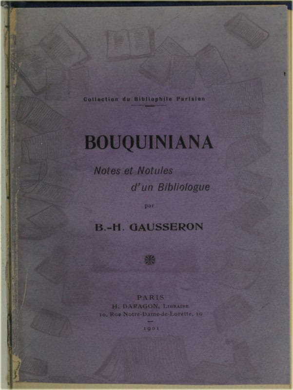 Bouquiniana: Notes Et Notules D'un Bibliologue