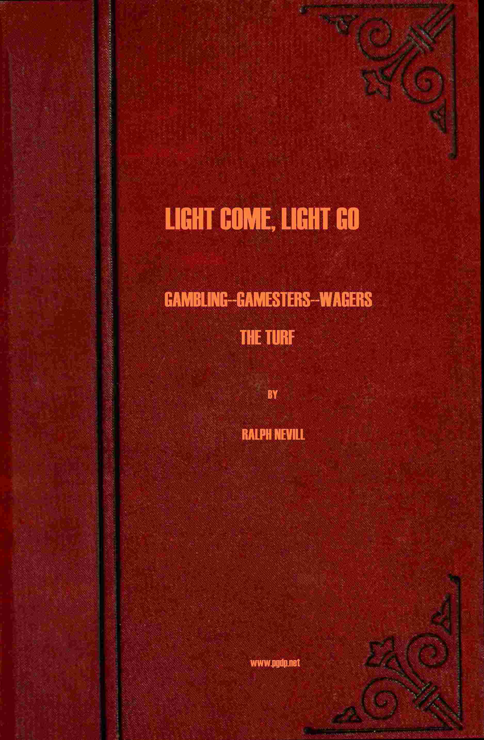 Light Come, Light Go: Gambling, Gamesters, Wagers, the Turf