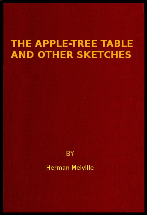 The Apple-Tree Table, and Other Sketches