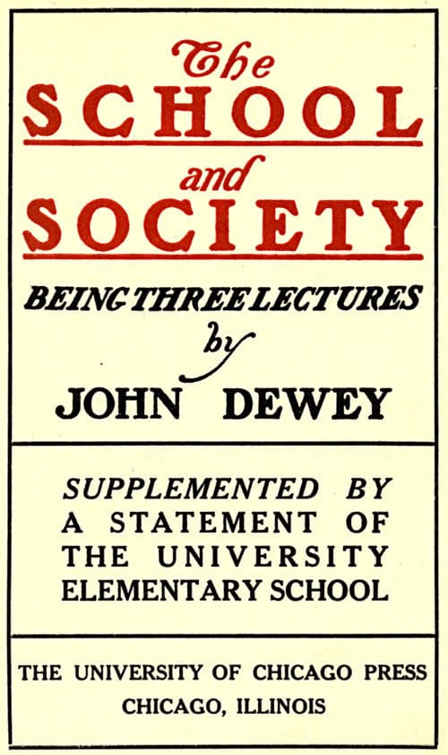 The School and Society: Being Three Lectures