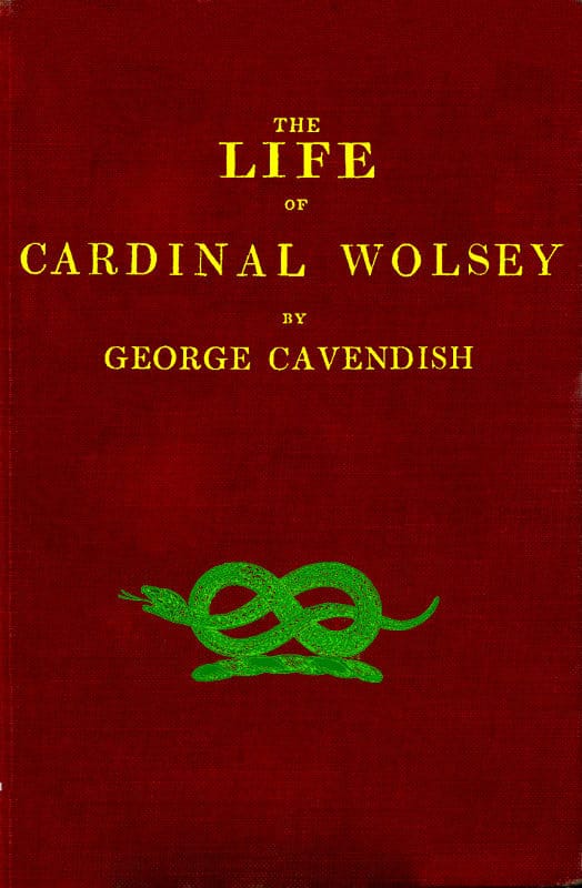 The Life of Cardinal Wolsey