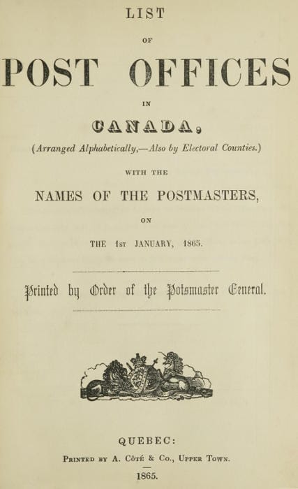 List of Post Offices in Canada, with the Names of the Postmasters ... 1865