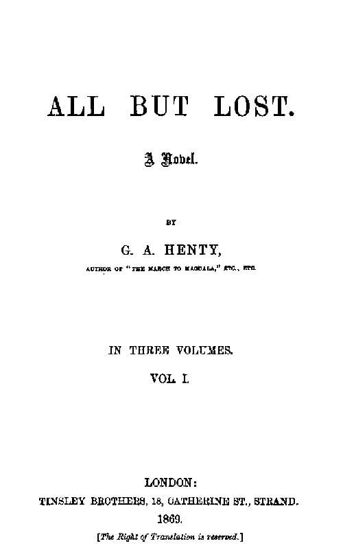 All but Lost: A Novel. Vol. 1 of 3