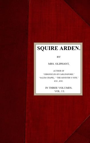 Squire Arden; Volume 2 of 3