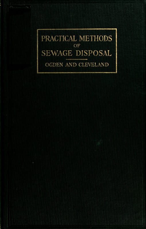 Practical Methods of Sewage Disposal for Residences, Hotels and Institutions