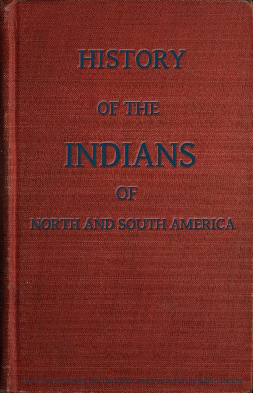 History of the Indians, of North and South America