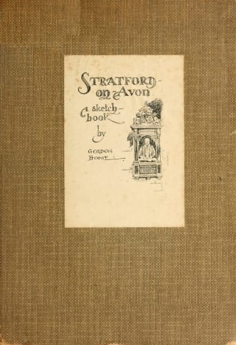 Stratford-On-Avon: A Sketch-Book